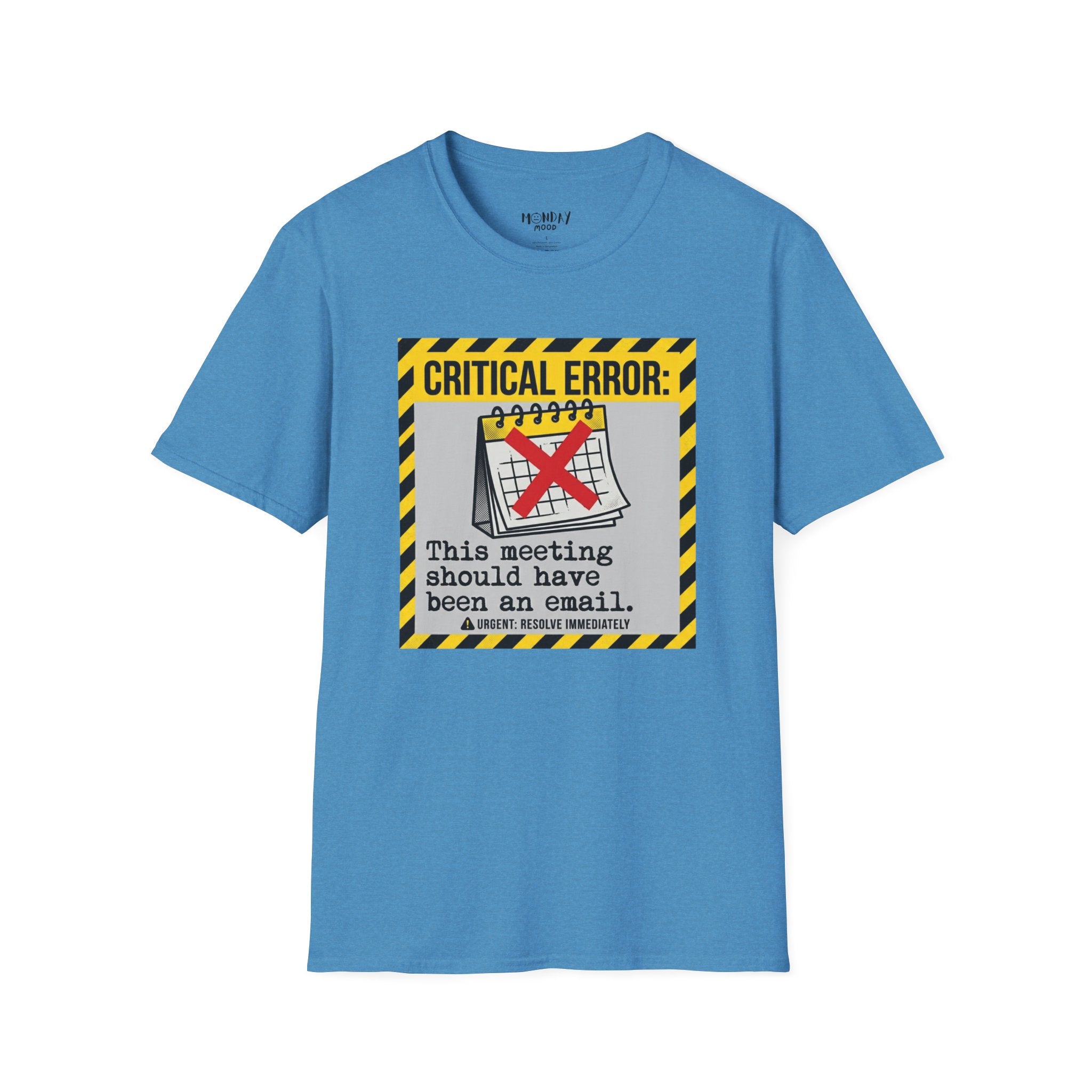 Critical Error: This Meeting Should Have Been An Email T-Shirt