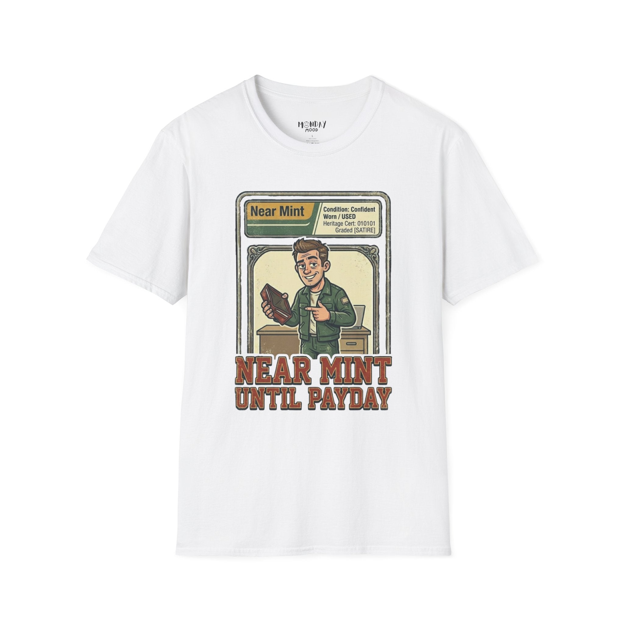 Near Mint Until Payday T-Shirt