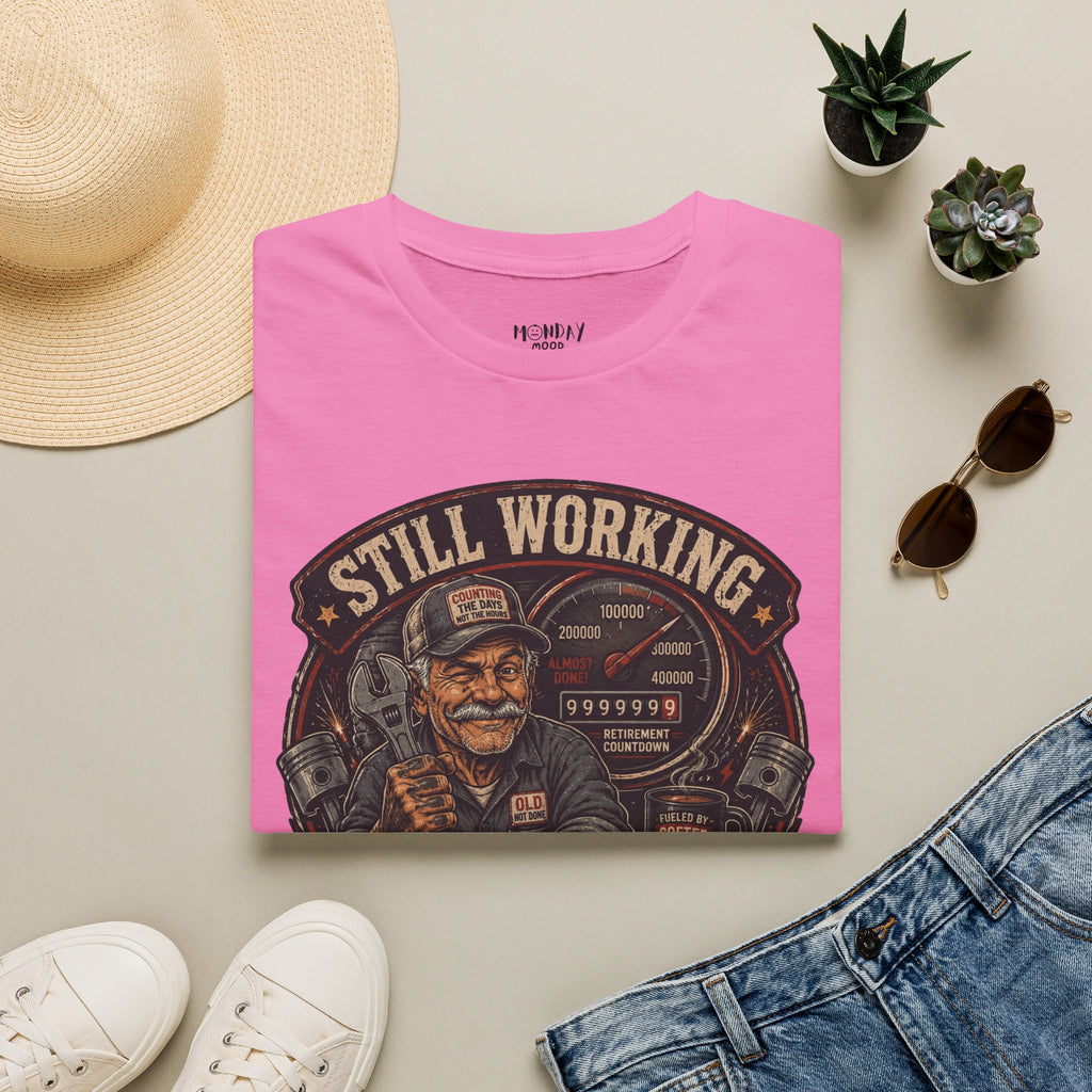 Still Working Because My Lottery Numbers Suck T-Shirt