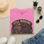 Still Working Because My Lottery Numbers Suck T-Shirt