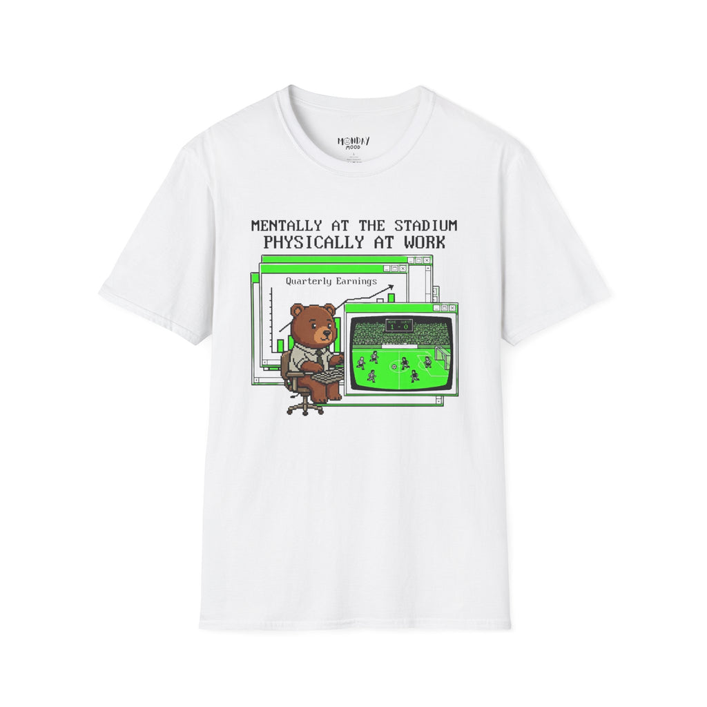 Mentally At The Stadium Physically At Work T-Shirt