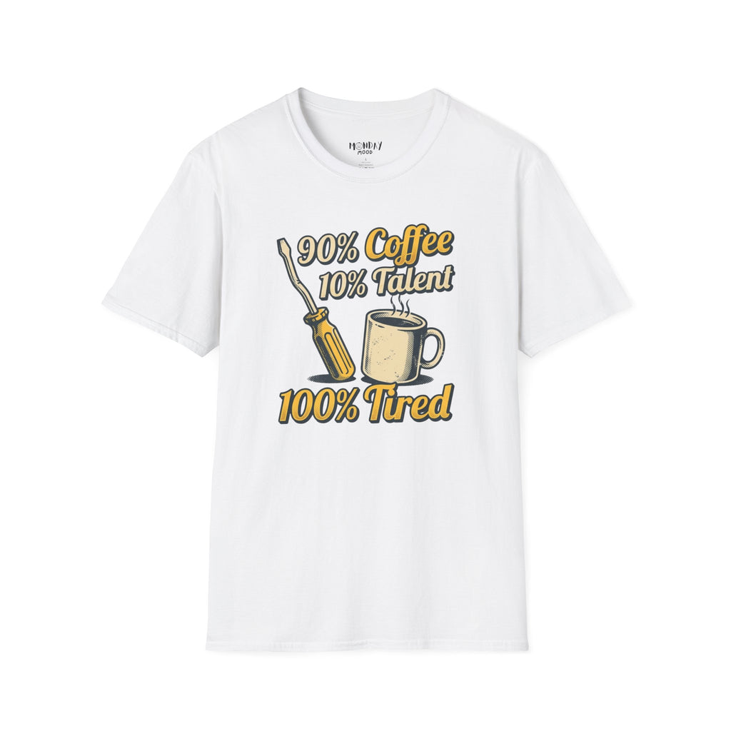 90% Coffee 10% Talent 100% Tired T-Shirt