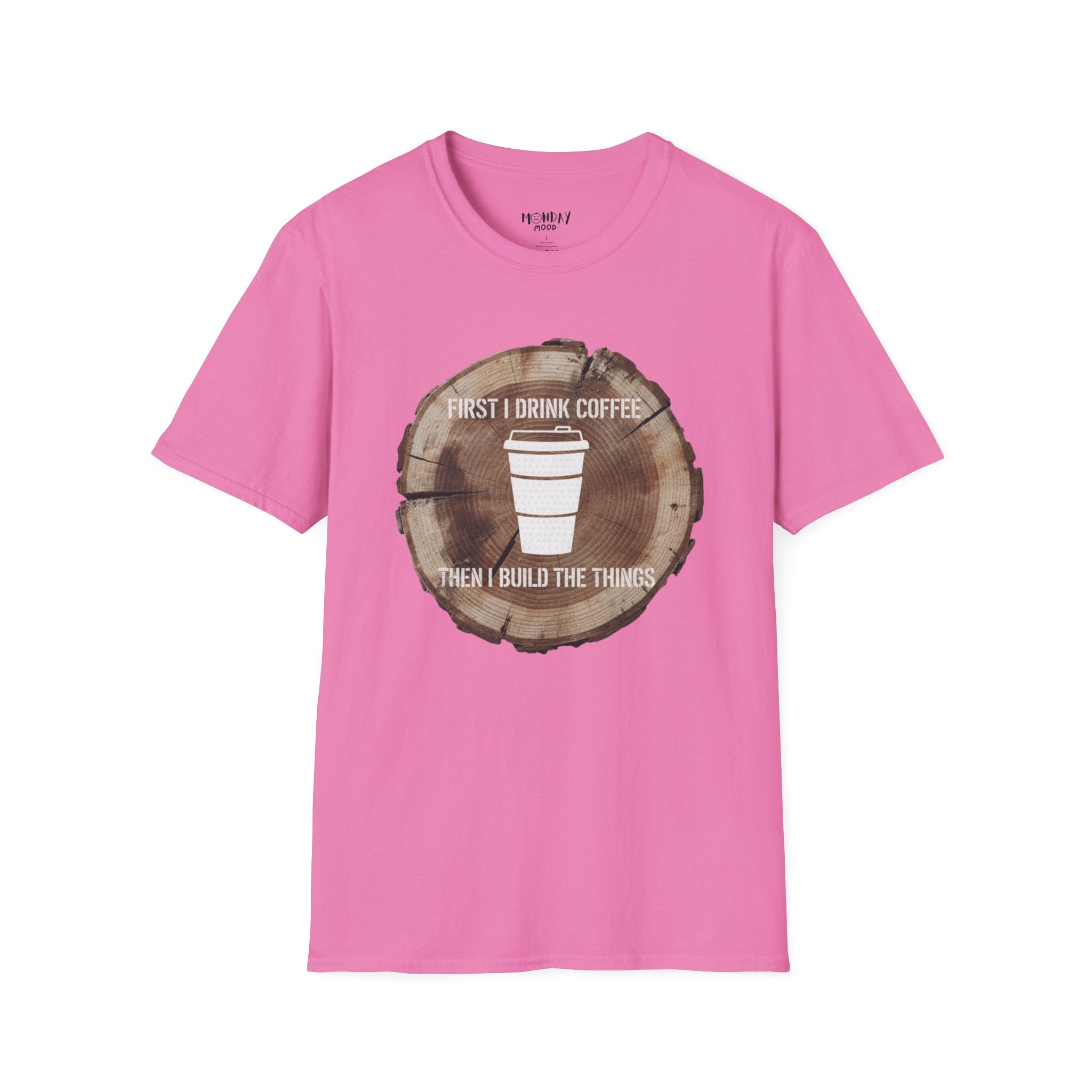 First I Drink Coffee Then I Build Things T-Shirt