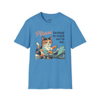 Please Hesitate To Reach Out To Me T-Shirt