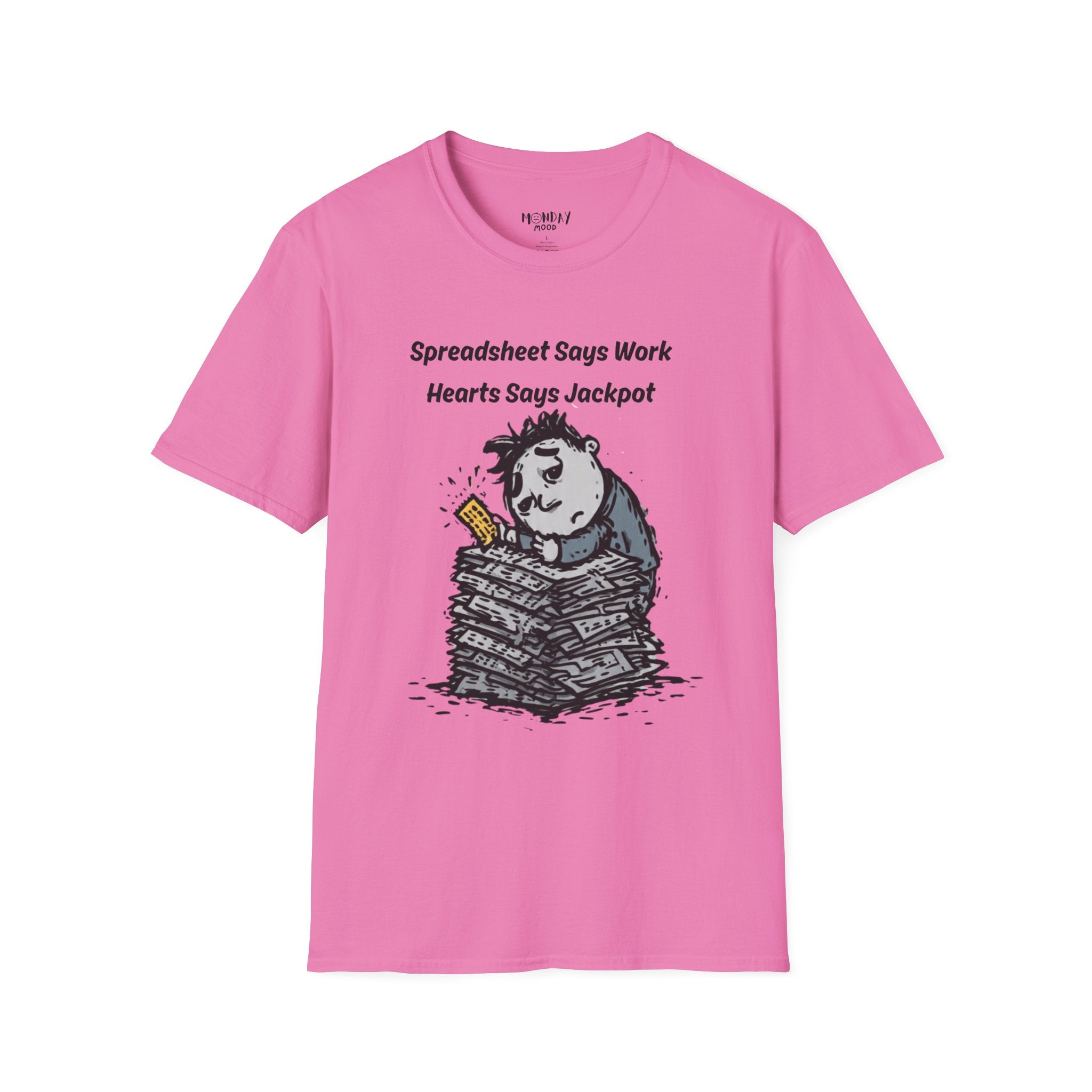 Spreadsheet Says Work Hearts Says Jackpot T-Shirt