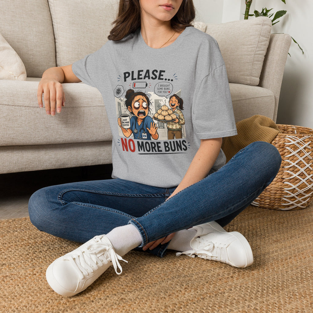 Please... No More Buns T-Shirt