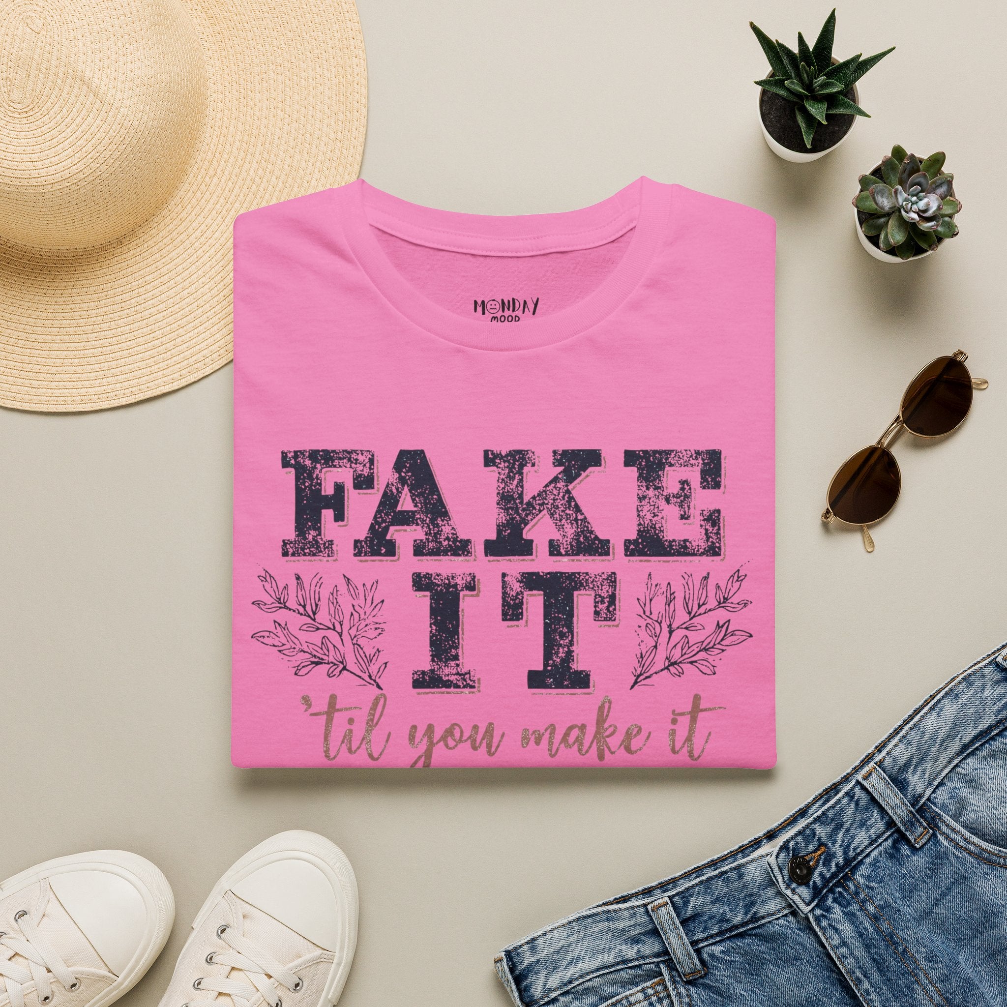Fake It Till You Make It T-Shirt
