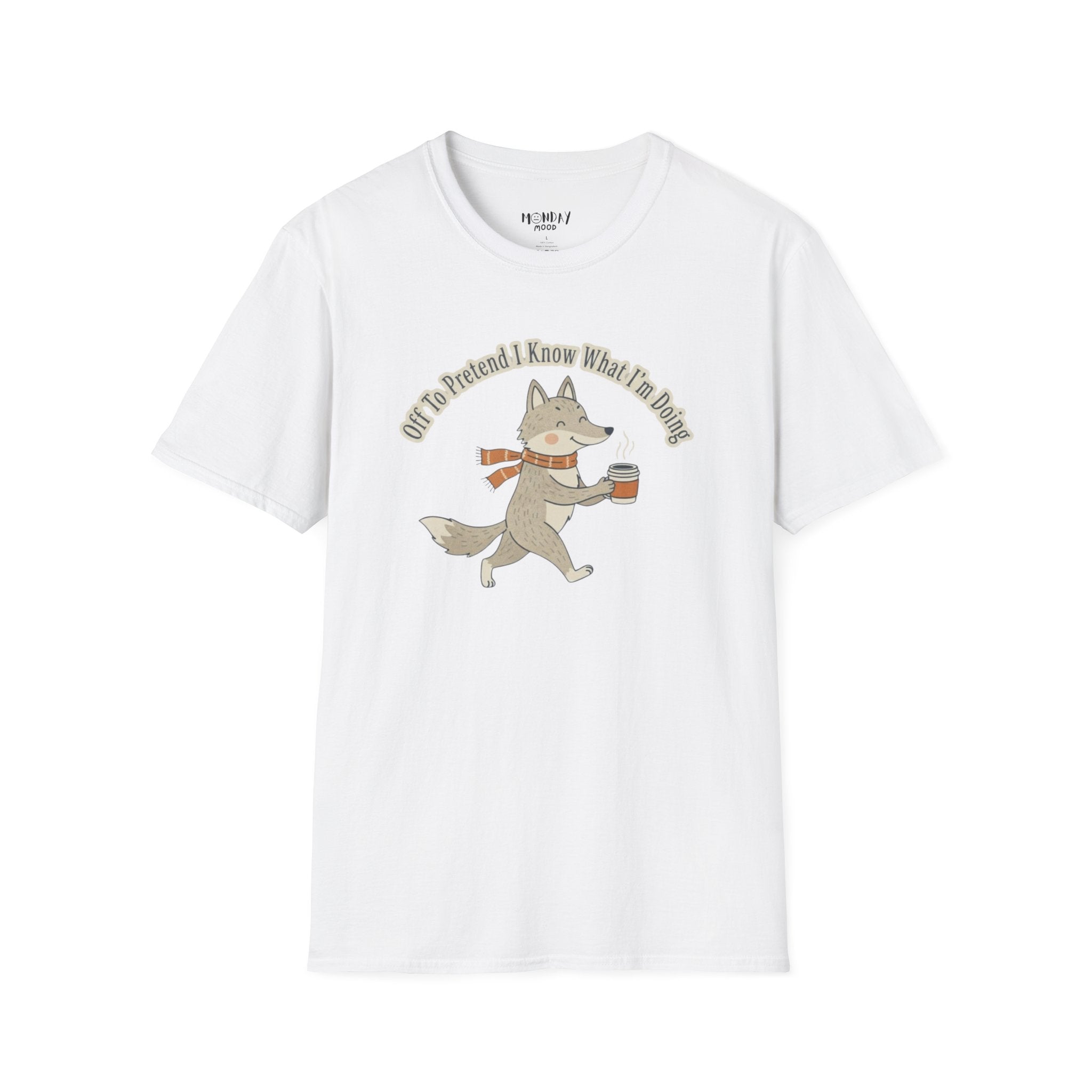 Off To Pretend I Know What I'm Doing T-Shirt
