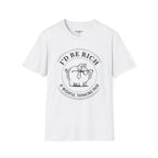I'd Be Rich If Wishful Thinking Paid T-Shirt