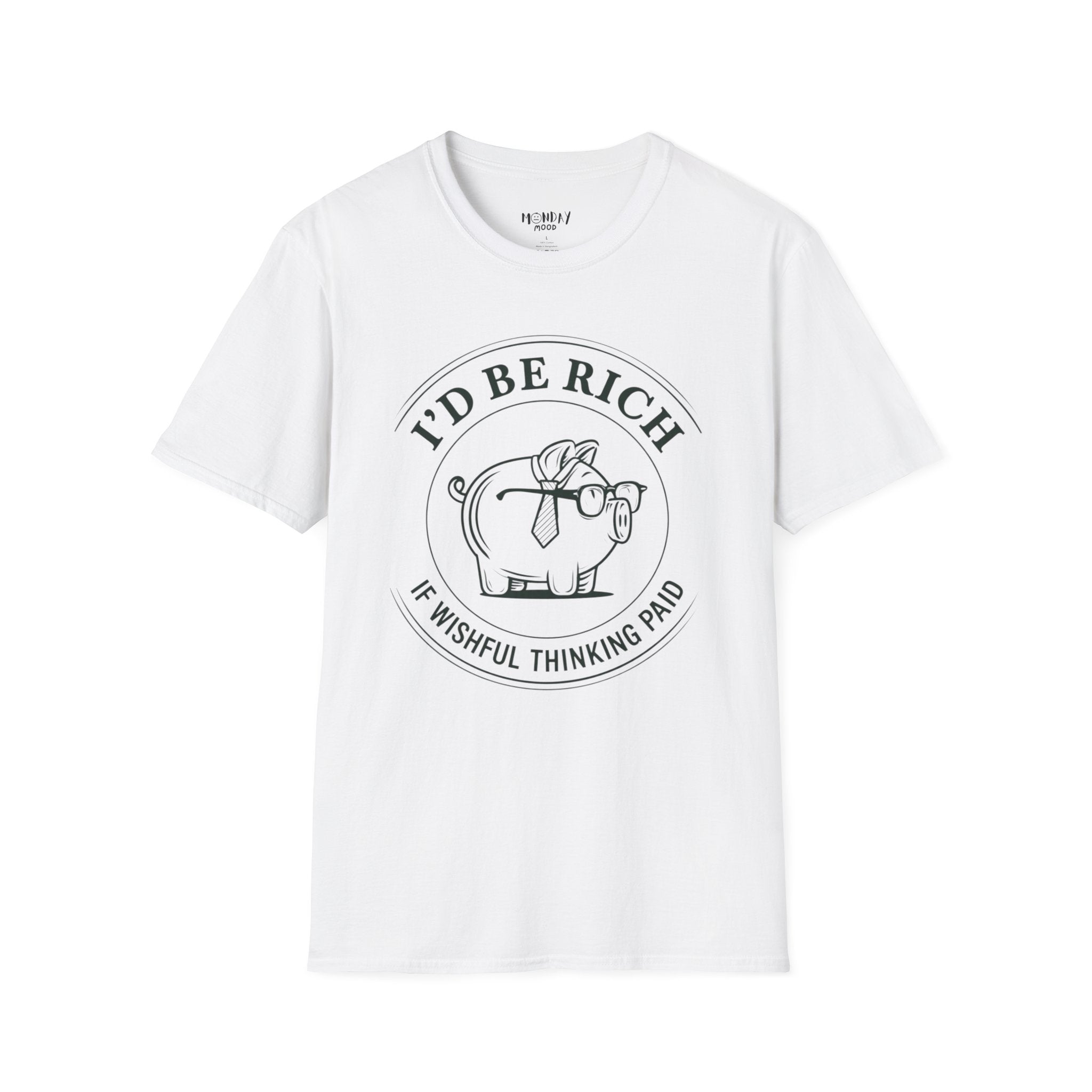 I'd Be Rich If Wishful Thinking Paid T-Shirt