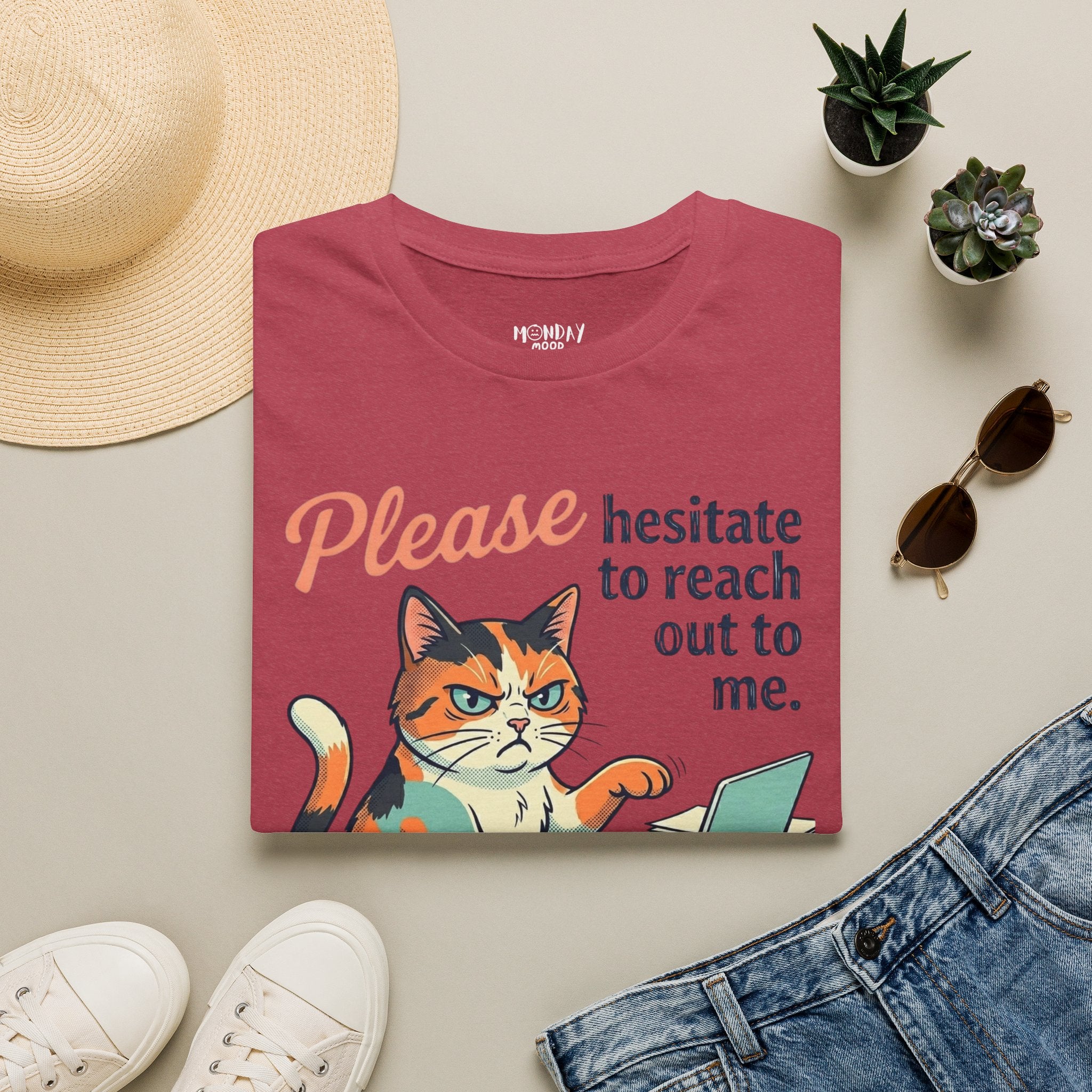 Please Hesitate To Reach Out To Me T-Shirt