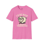 I'd Be Rich If Wishful Thinking Paid T-Shirt