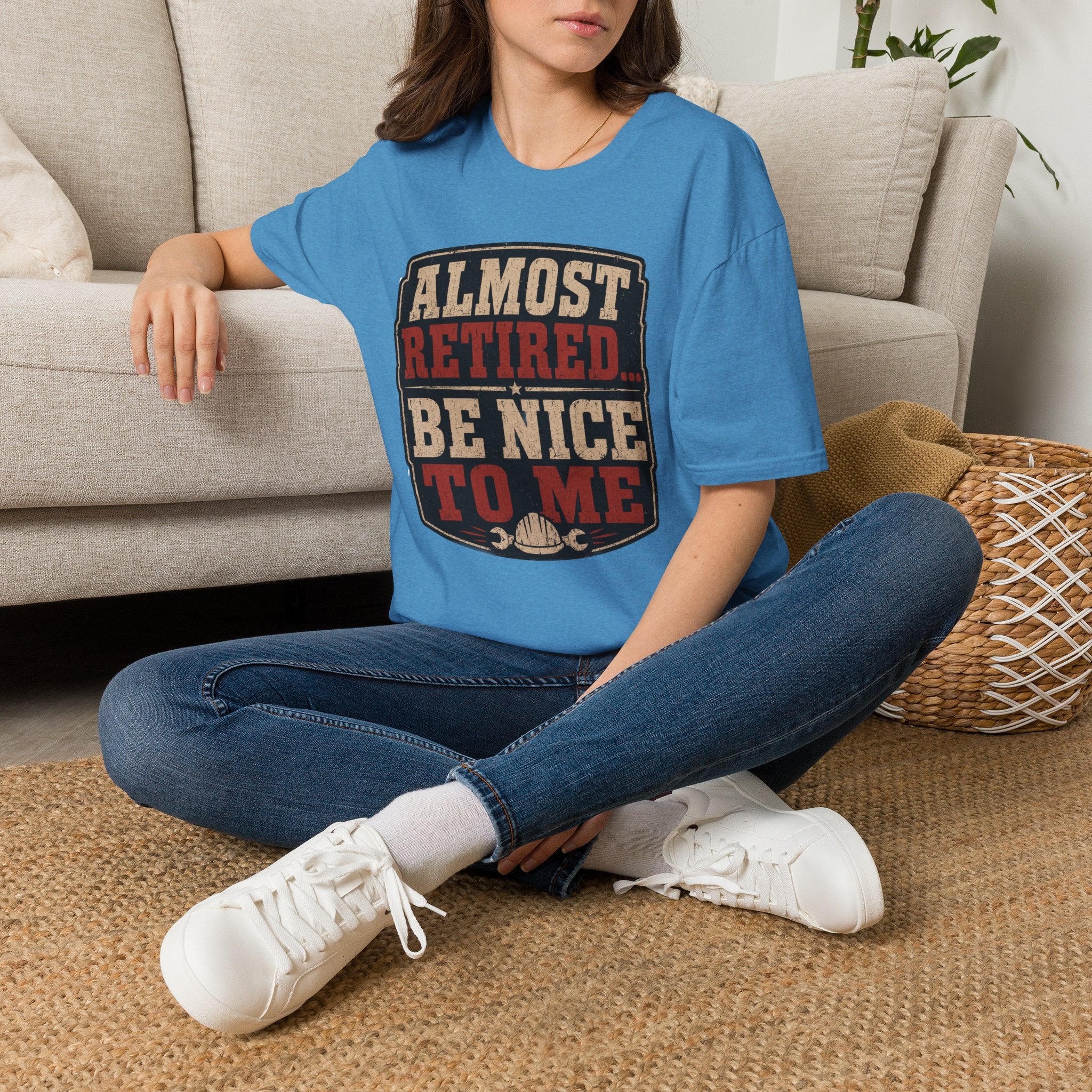 Almost Retired Be Nice To Me T-Shirt