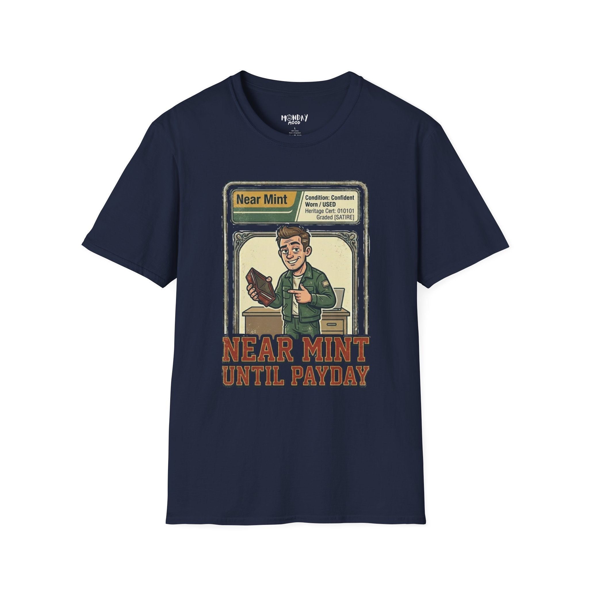 Near Mint Until Payday T-Shirt