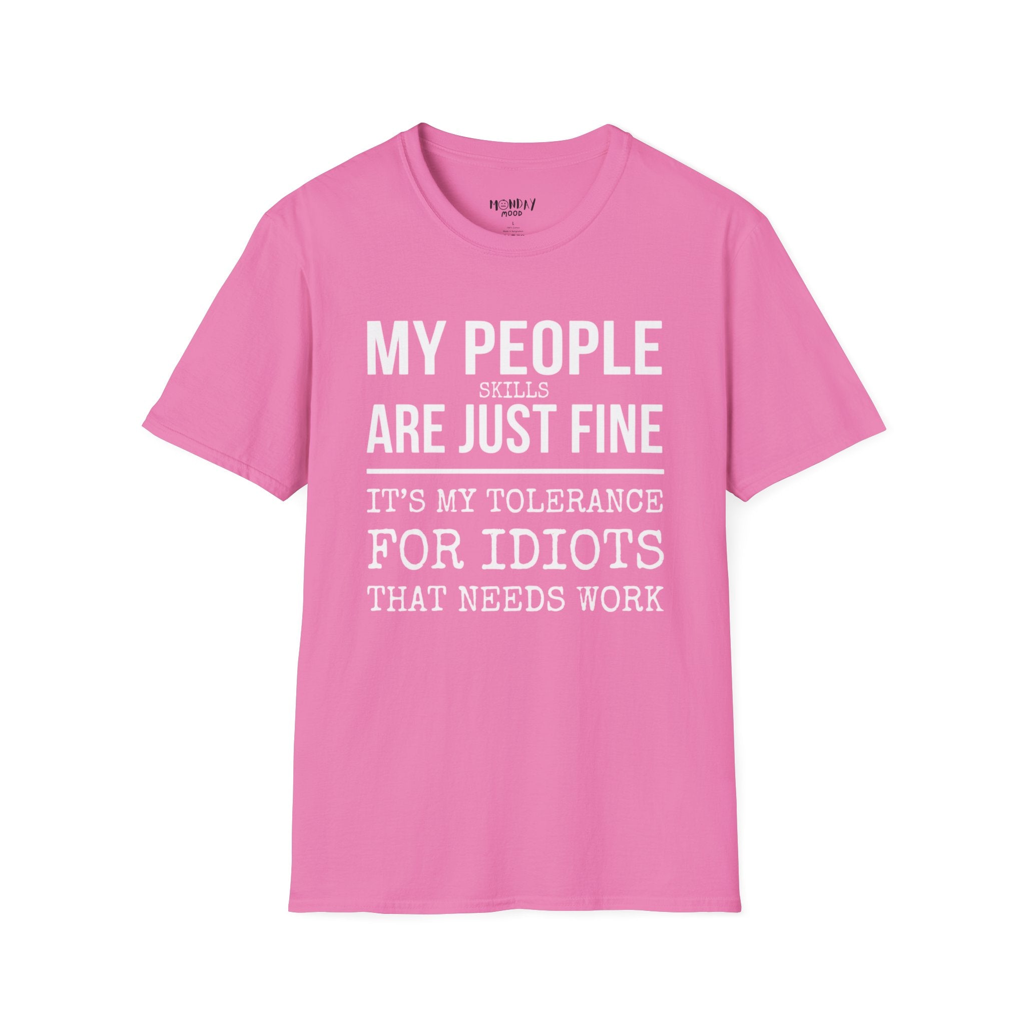 My People Skills Are Just Fine T-Shirt
