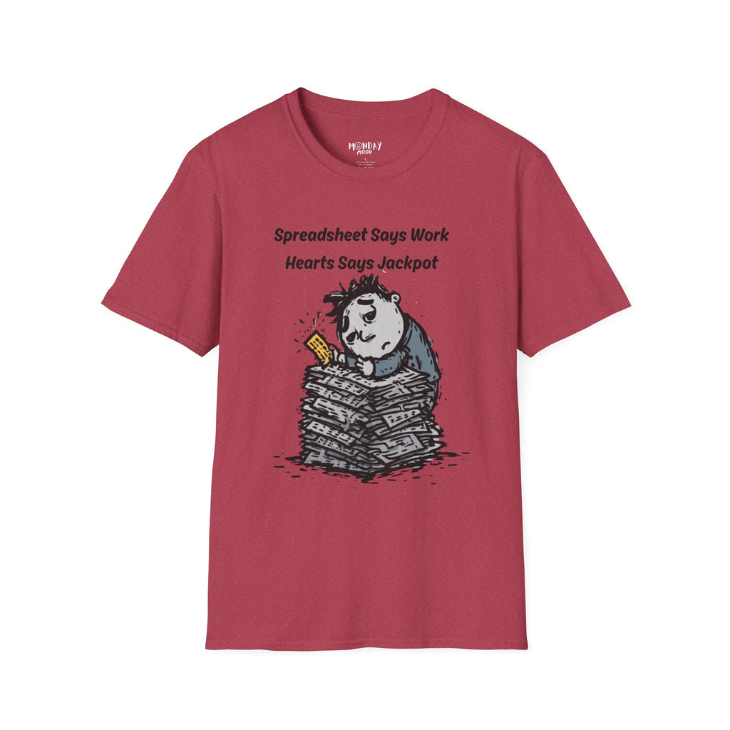 Spreadsheet Says Work Hearts Says Jackpot T-Shirt