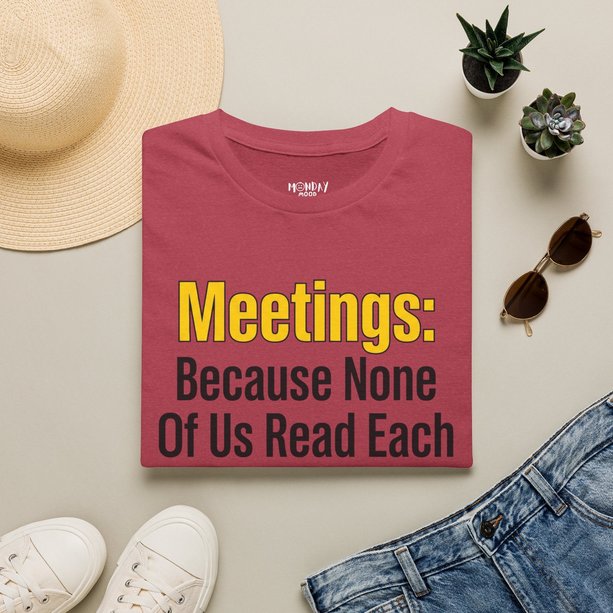 Meetings: Because None Of Us Read Each Other's Minds T-Shirt