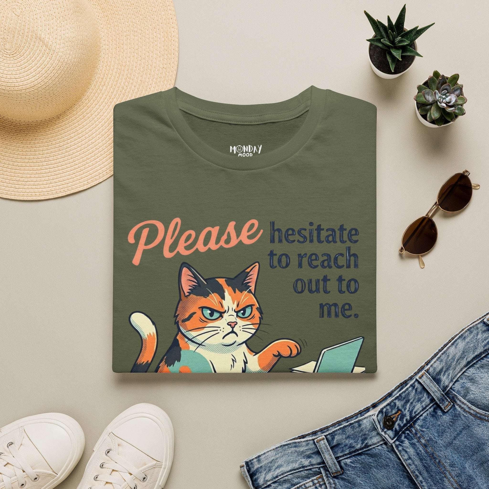 Please Hesitate To Reach Out To Me T-Shirt