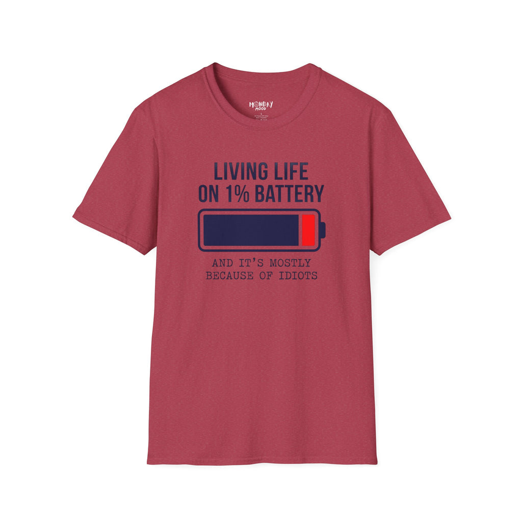 Living Life On 1% Battery T-Shirt