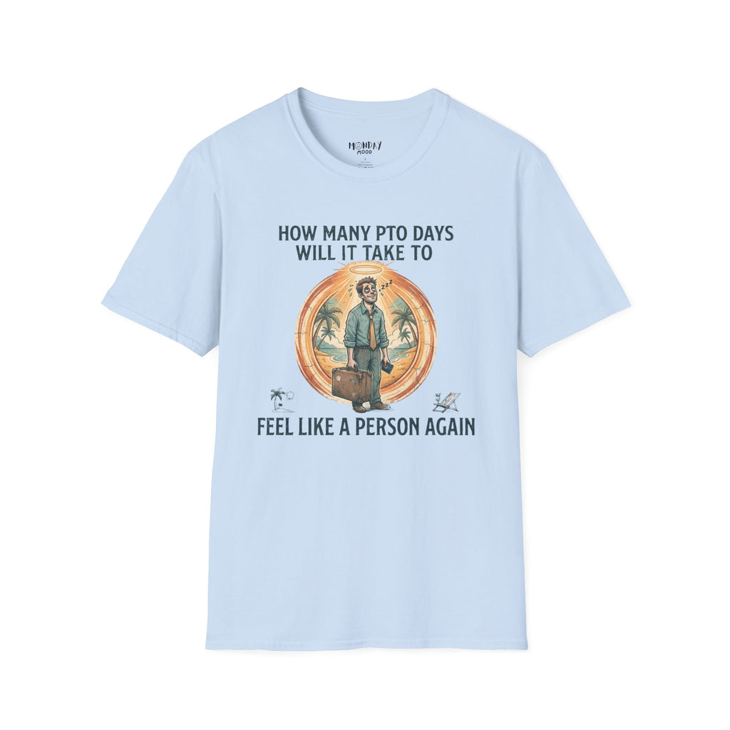 How Many PTO Days T-Shirt
