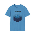 I'm Fine T-Shirt