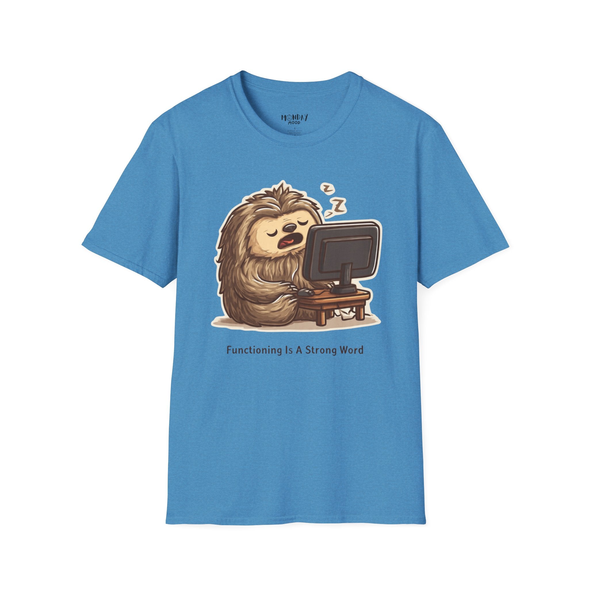 Functioning Is A Strong Word T-Shirt