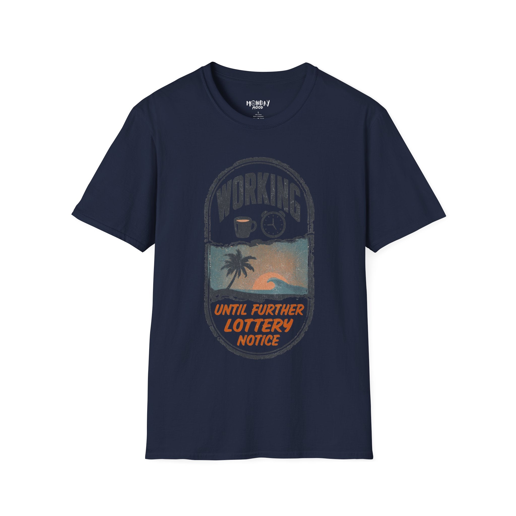 Working Until Further Lottery Notice II T-Shirt