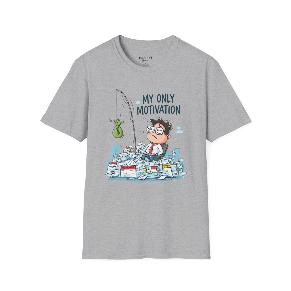 My Only Motivation T-Shirt