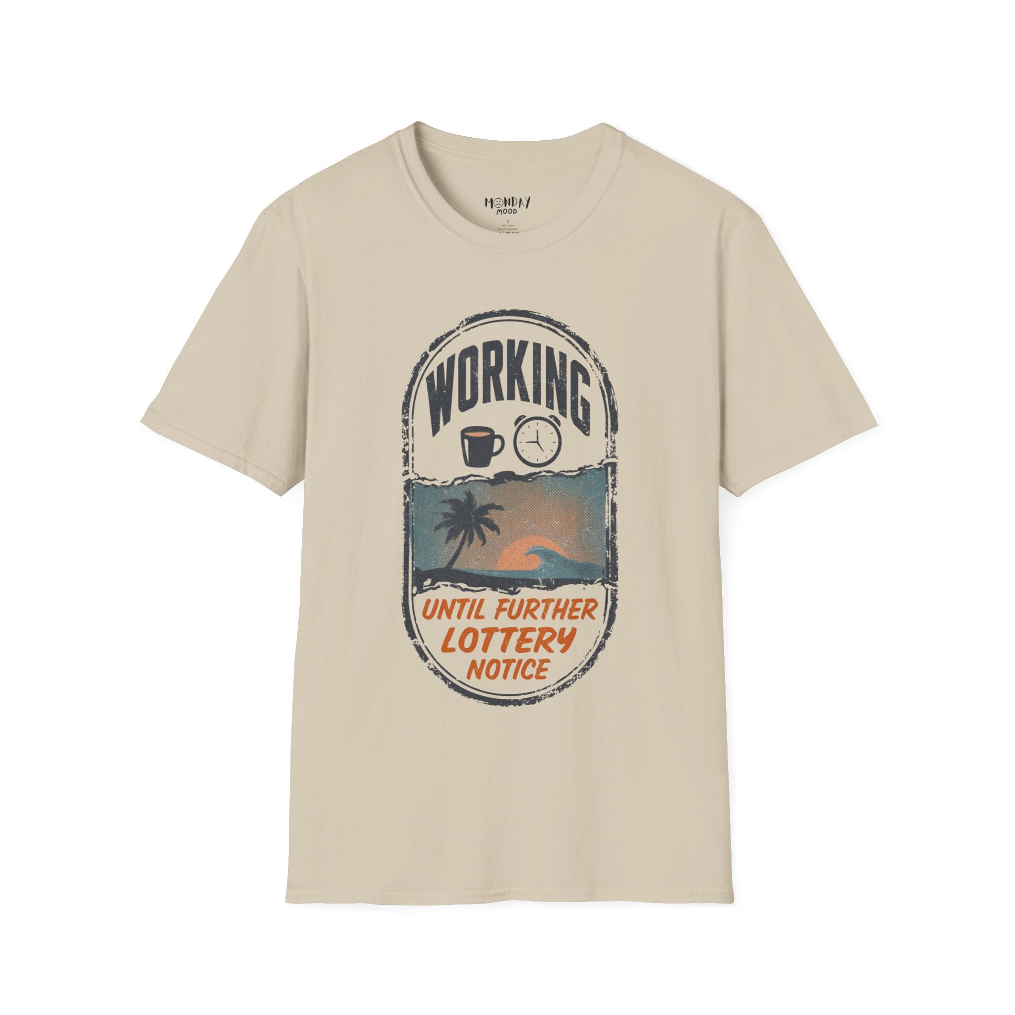 Working Until Further Lottery Notice II T-Shirt