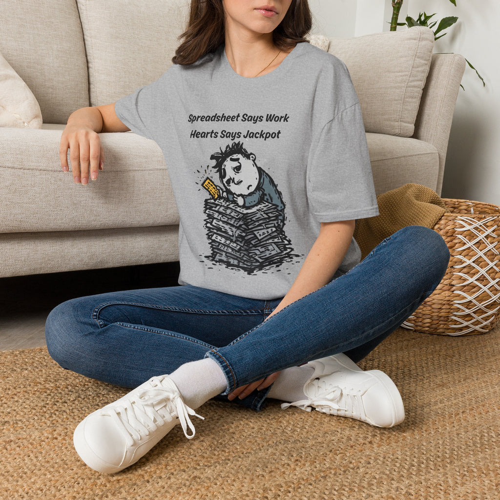 Spreadsheet Says Work Hearts Says Jackpot T-Shirt
