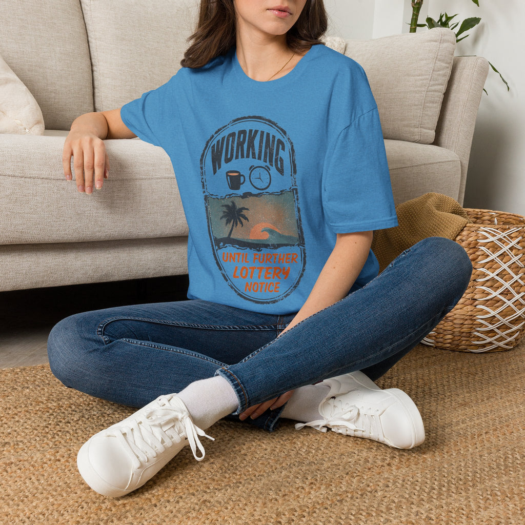 Working Until Further Lottery Notice II T-Shirt