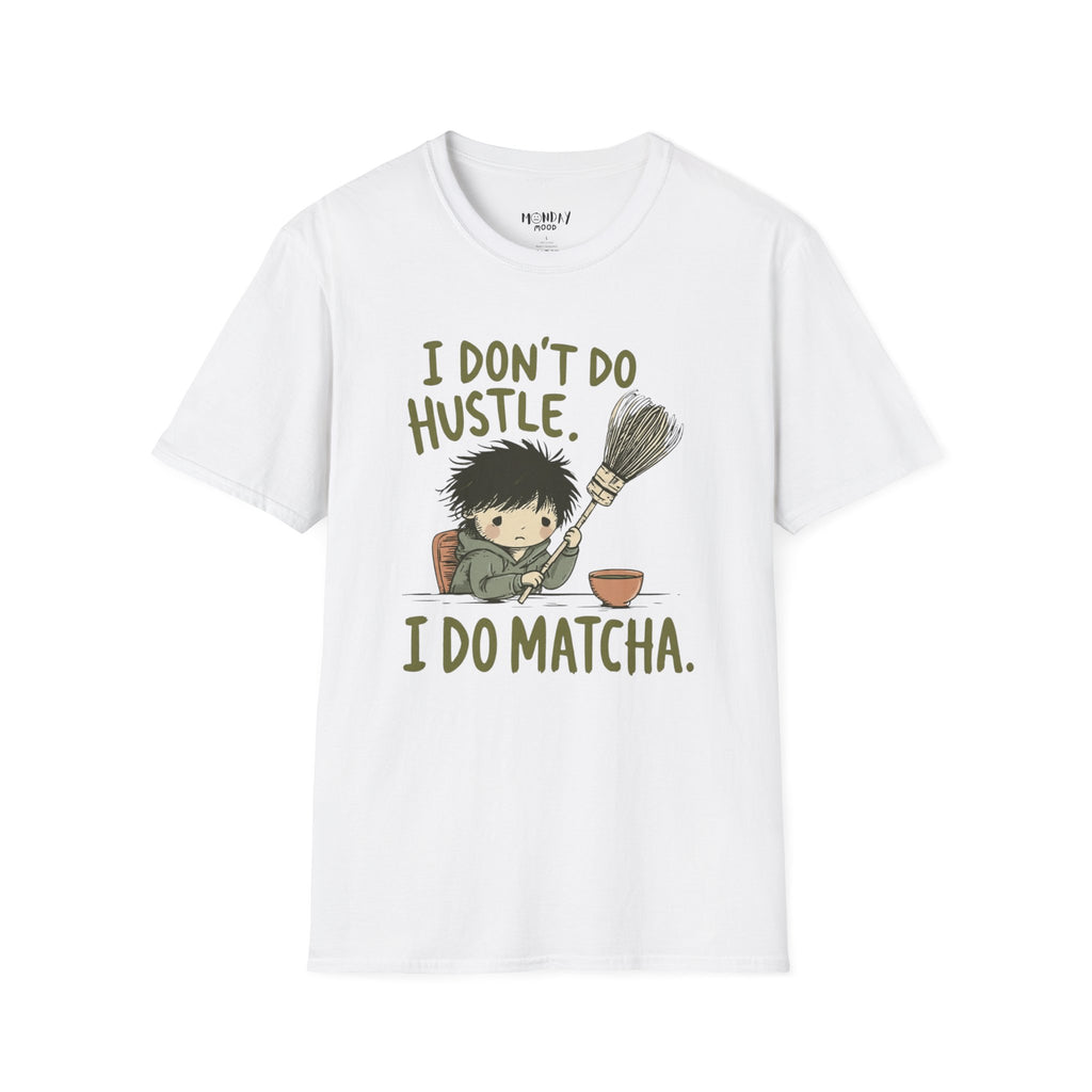 I Don't Do Hustle I Do Match T-Shirt