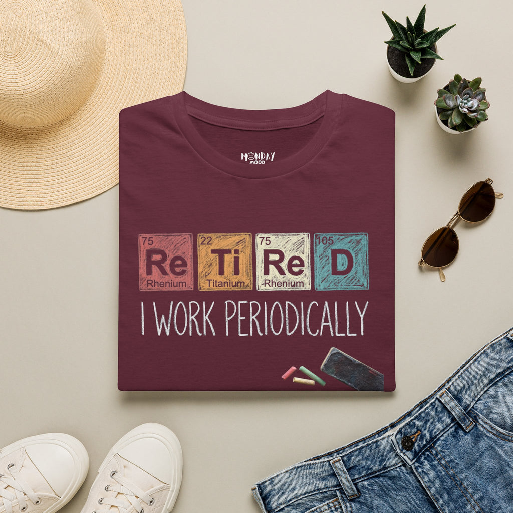 I Work Periodically T-Shirt