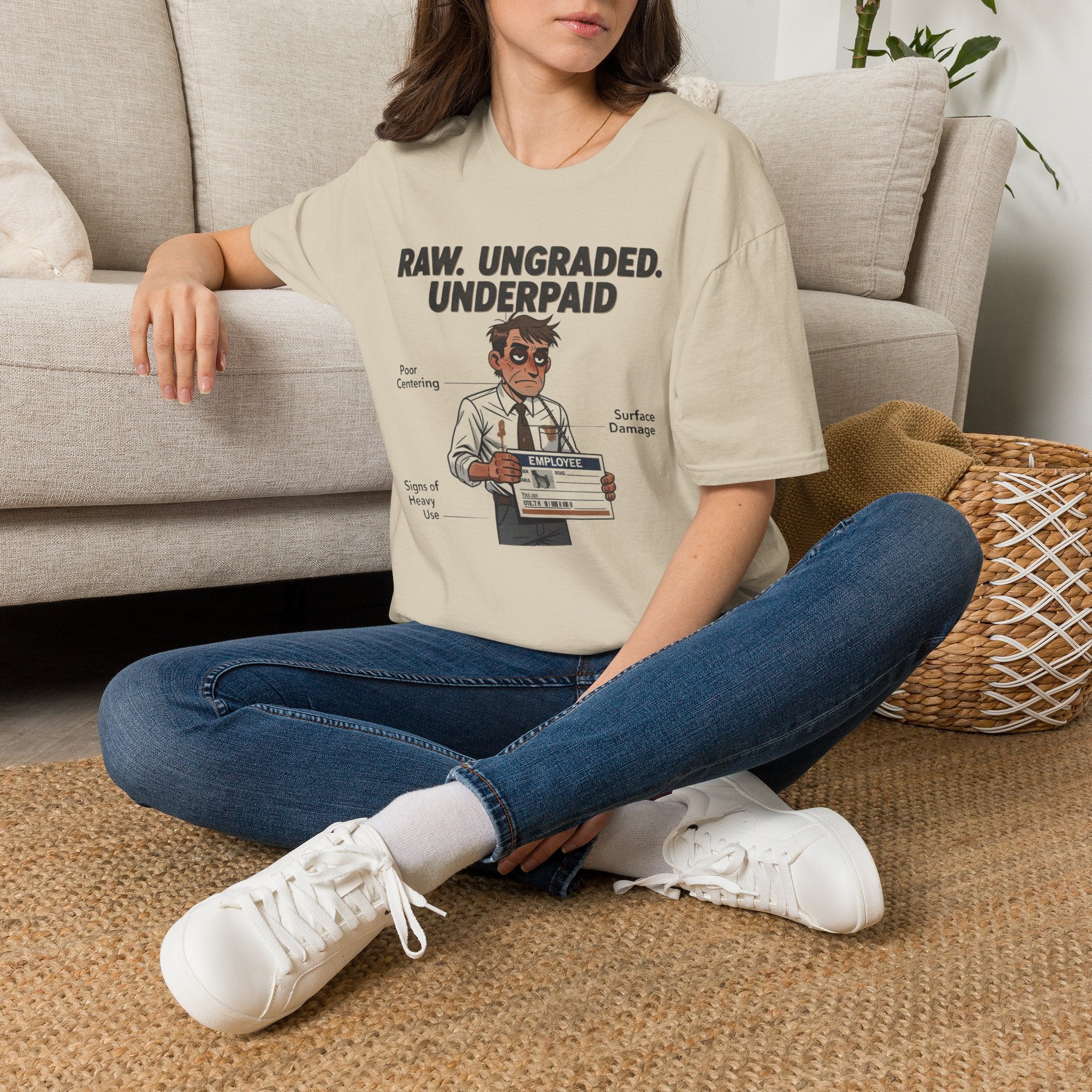 Raw Ungraded Underpaid T-Shirt