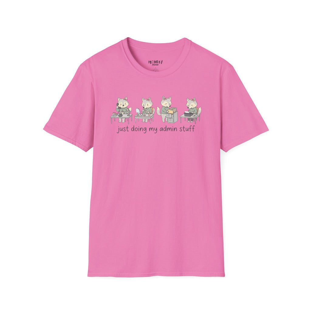 Just Doing My Admin Stuff T-Shirt