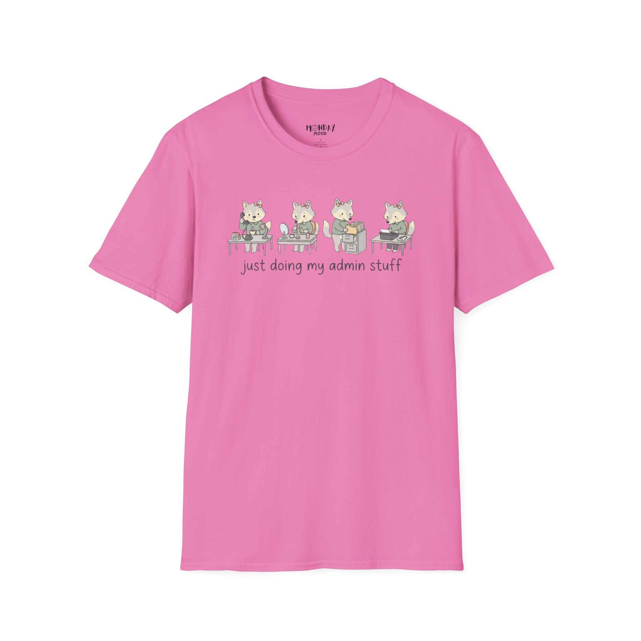Just Doing My Admin Stuff T-Shirt