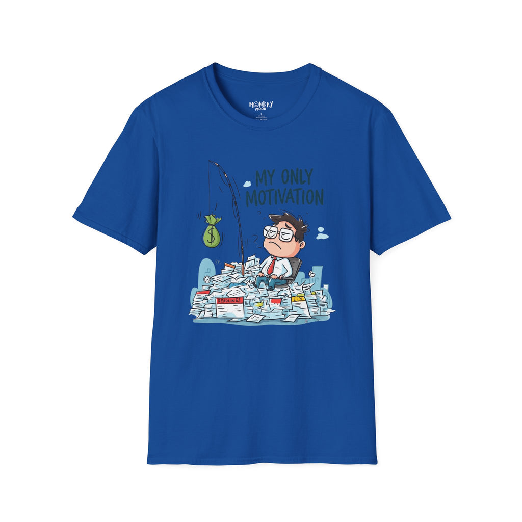 My Only Motivation T-Shirt