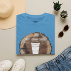 First I Drink Coffee Then I Build Things T-Shirt