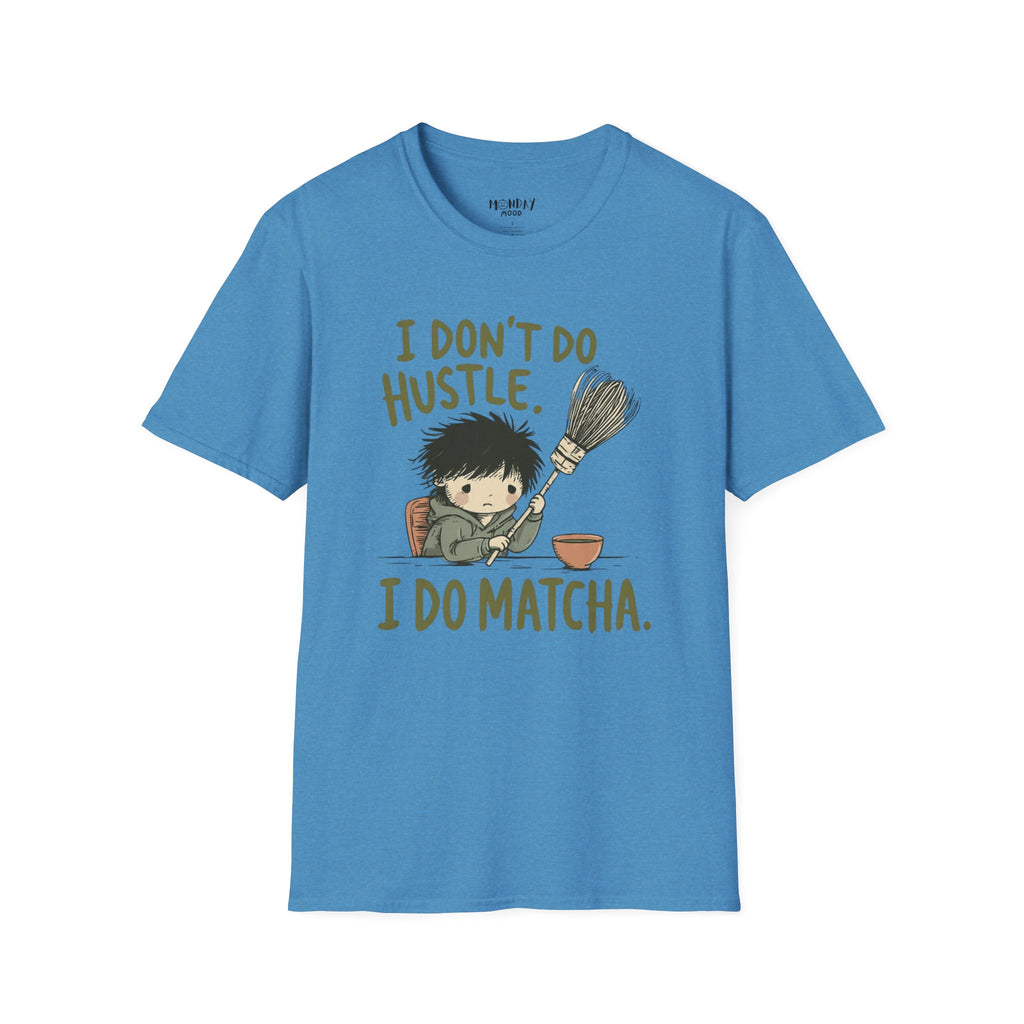 I Don't Do Hustle I Do Match T-Shirt