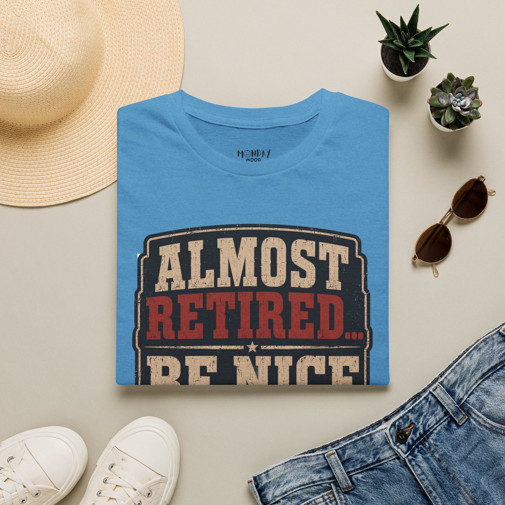 Almost Retired Be Nice To Me T-Shirt
