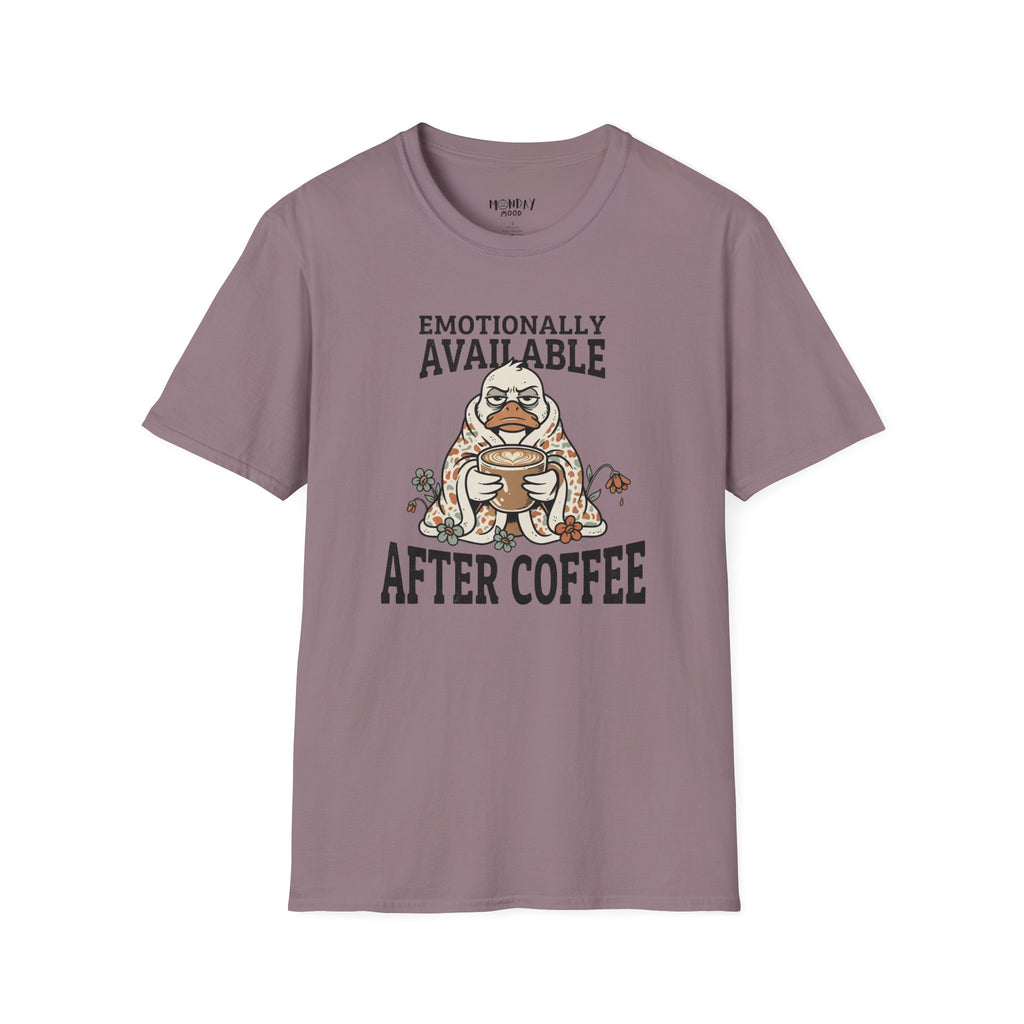 Emotionally Available T-Shirt