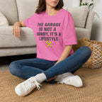 The Garage Is Not A Hobby, It's A Lifestyle T-Shirt