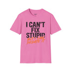 I Can't Fix Stupid But I Can Sedate It T-Shirt