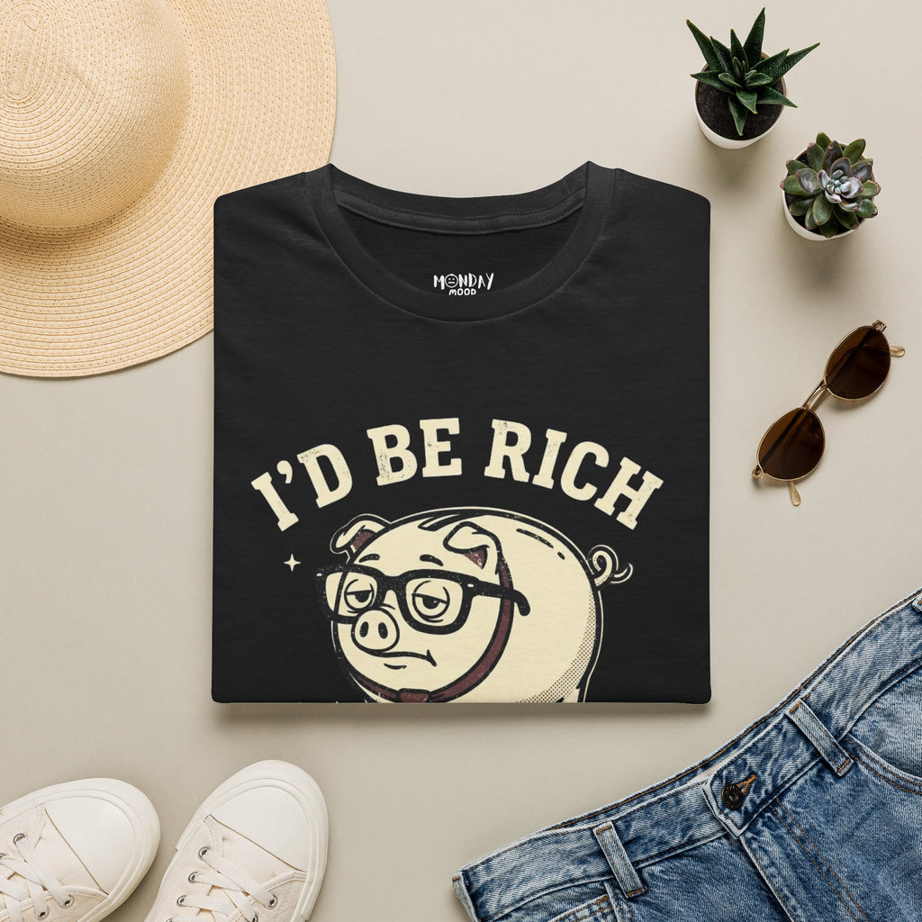 I'd Be Rich If Wishful Thinking Paid T-Shirt