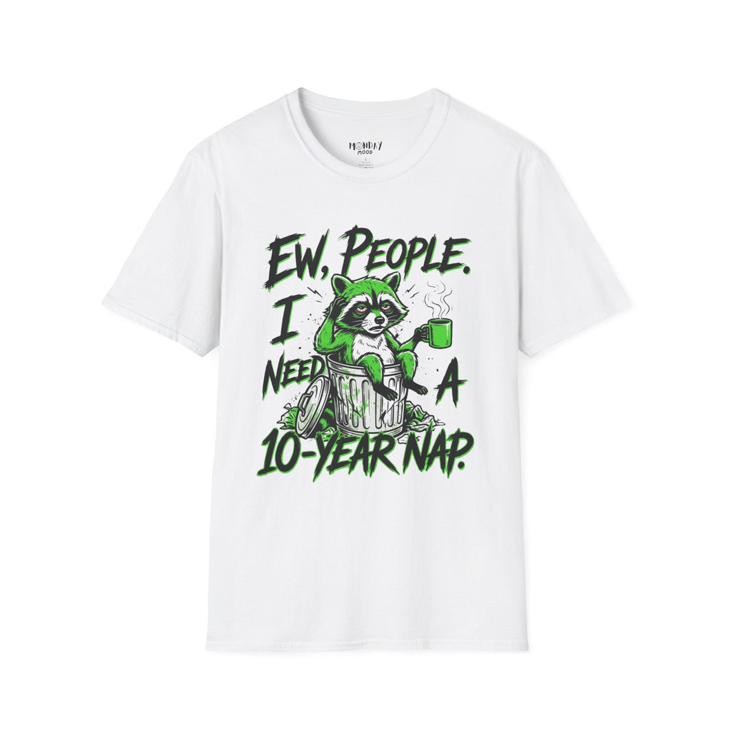 Ew People I Need A 10 Year Nap T-Shirt