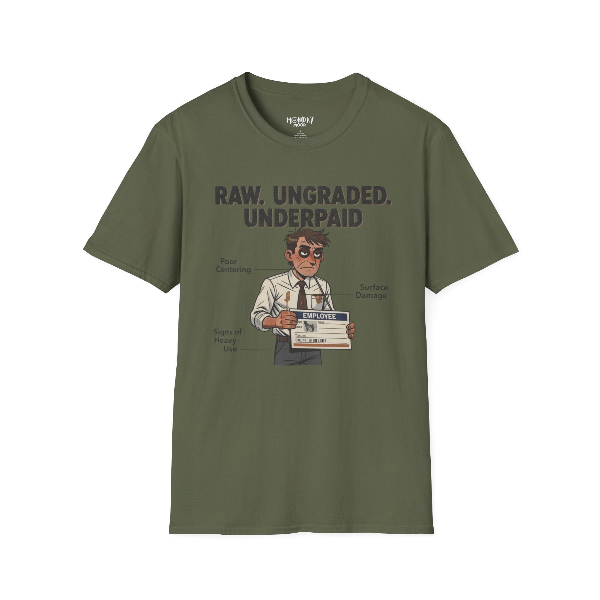 Raw Ungraded Underpaid T-Shirt
