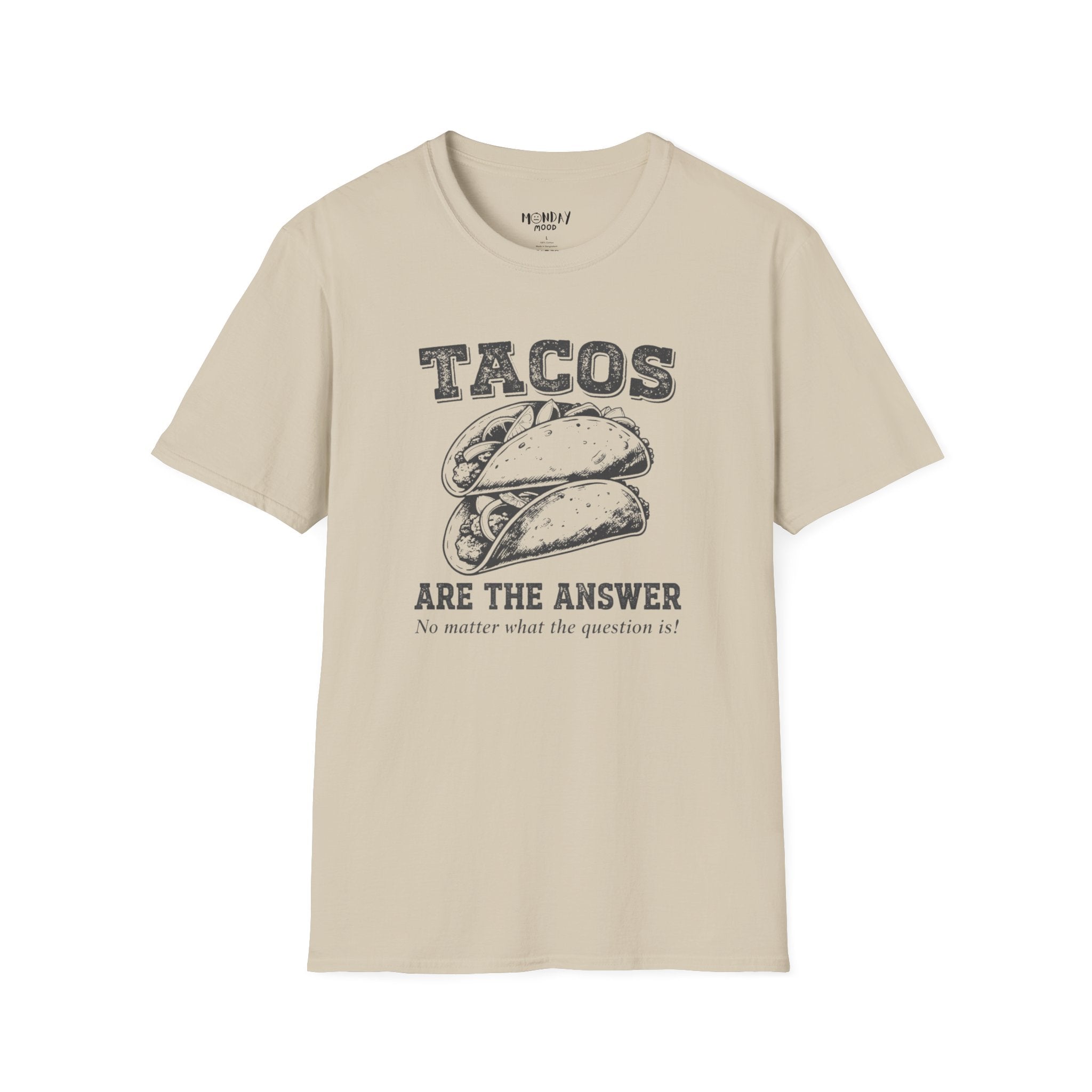 Tacos Are The Answer T-Shirt