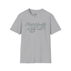 Mental Health Is Self - Care T-Shirt