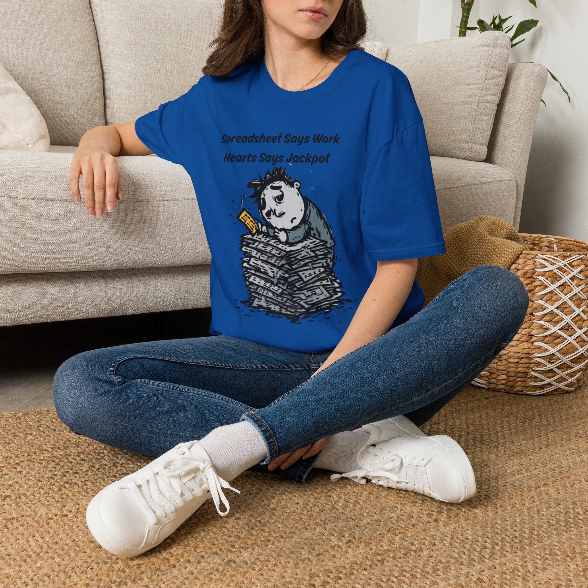 Spreadsheet Says Work Hearts Says Jackpot T-Shirt