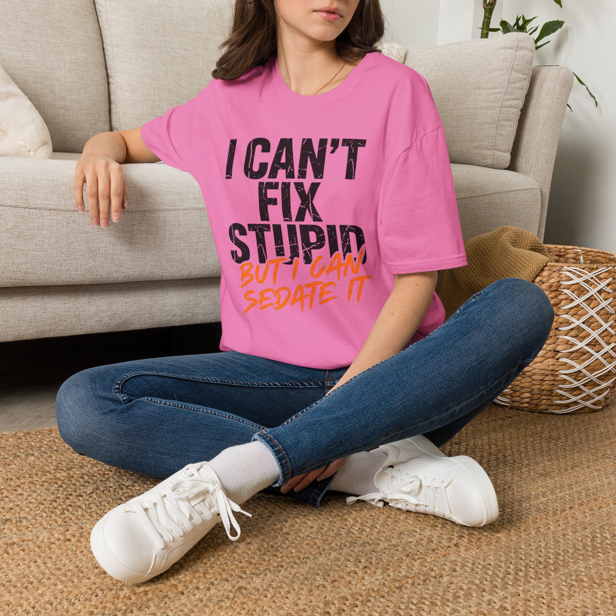 I Can't Fix Stupid But I Can Sedate It T-Shirt